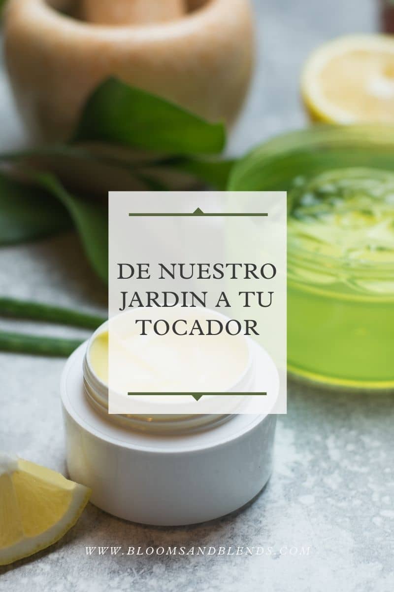 De nuestro jardín a tu tocador